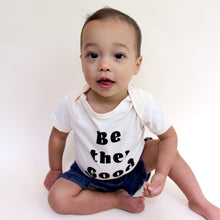 Load image into Gallery viewer, Be the Good Onesie