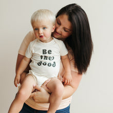 Load image into Gallery viewer, Be the Good Onesie
