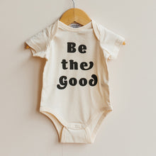 Load image into Gallery viewer, Be the Good Onesie