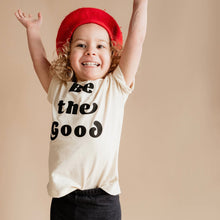 Load image into Gallery viewer, Be the Good Graphic Toddler Tee

